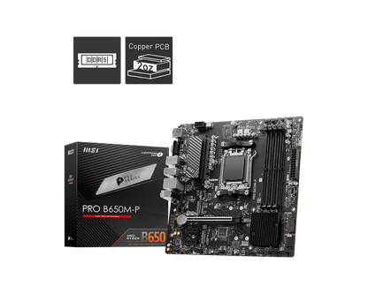 MSI PRO B650M-P AMD RYZEN 7000 Series AM5/DDR5/PCIe 4.0/2xM.2 - mATX Gaming MotherBoard